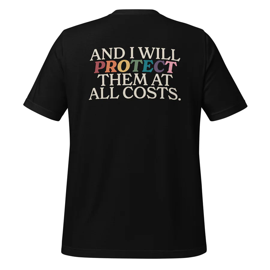 Someone I Love is Queer & I Will Protect Them At All Costs Unisex T-Shirt