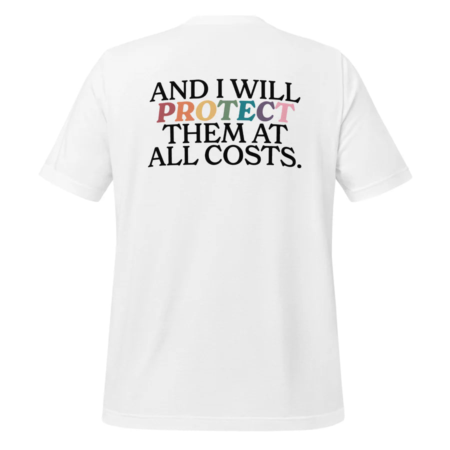 Someone I Love is Queer & I Will Protect Them At All Costs Unisex T-Shirt